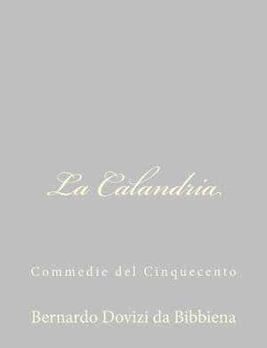 La Calandria de Bernardo Dovizi Da Bibbiena