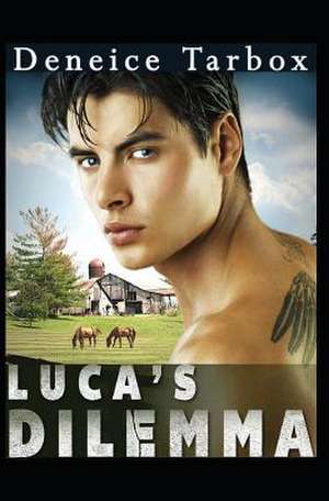 Luca's Dilemma de Tarbox, Deneice P.