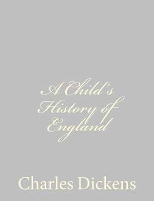 A Child's History of England de Charles Dickens