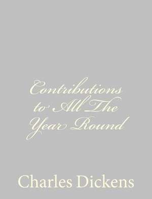 Contributions to All the Year Round de Charles Dickens