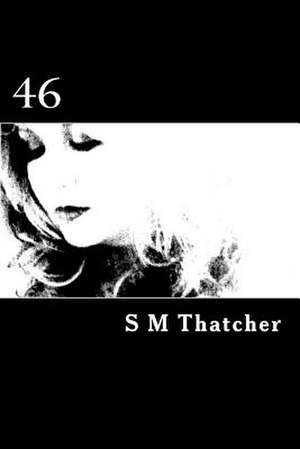 46 de S. M. Thatcher