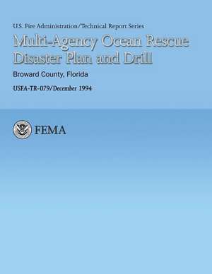 Multi-Agency Ocean Rescue Disaster Plan and Drill- Broward County, Florida de U. S. Federal Emergency Management Agency