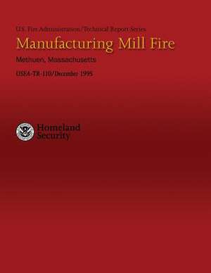 Manufacturing Mill Fire- Methuen, Massachusetts de U. S. Department of Homeland Security