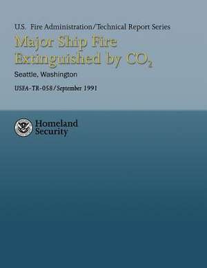 Major Ship Fire Extinguished by Co2- Seattle, Washington de U. S. Department of Homeland Security