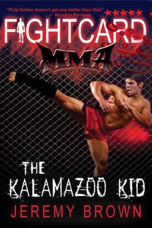 The Kalamazoo Kid de Jeremy Brown