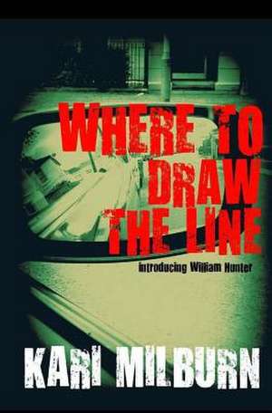 Where to Draw the Line de Kari Milburn