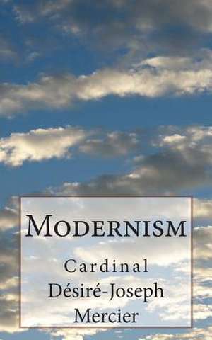 Modernism de Desire-Joseph Cardinal Mercier