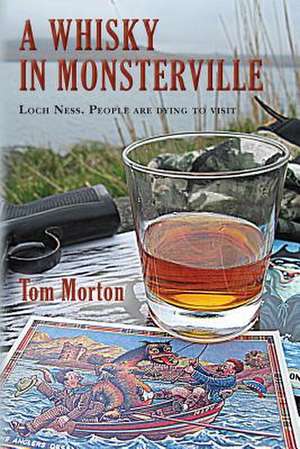 A Whisky in Monsterville de Tom Morton