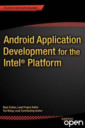 Android Application Development for the Intel Platform de Ryan Cohen