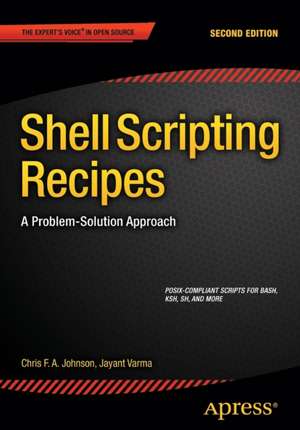 Shell Scripting Recipes: A Problem-Solution Approach de Chris Johnson