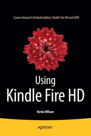 Using Kindle Fire HD de Kevin Wilson