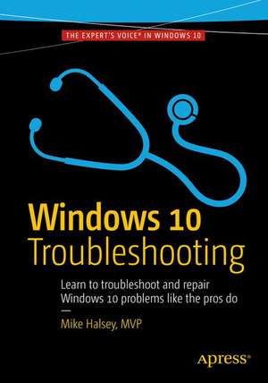 Windows 10 Troubleshooting de Mike Halsey