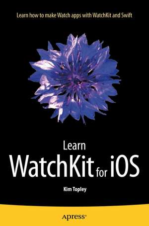 Learn WatchKit for iOS de Kim Topley