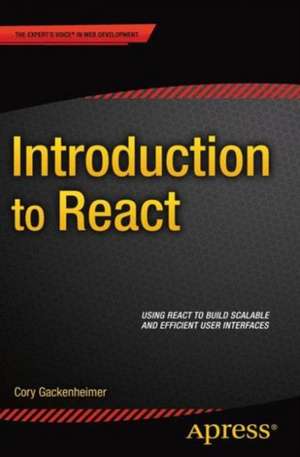 Introduction to React de Cory Gackenheimer