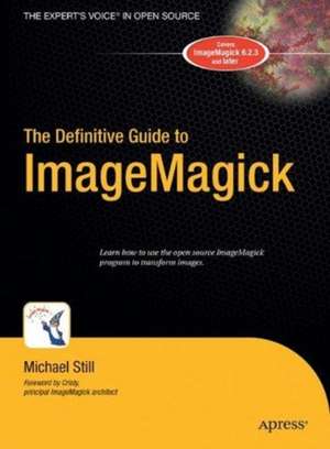 The Definitive Guide to ImageMagick de Michael Still