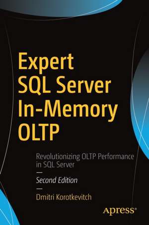 Expert SQL Server In-Memory OLTP de Dmitri Korotkevitch