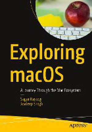 Exploring macOS: A Journey Through the Mac Ecosystem de Sagar Rastogi