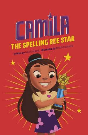 Camila the Spelling Bee Star de Alicia Salazar