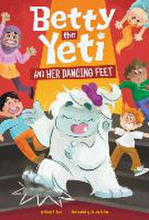 Betty the Yeti and Her Dancing Feet de Mandy R Marx