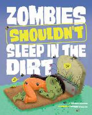 Zombies Shouldn't Sleep in the Dirt de Benjamin Harper