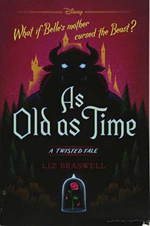 As Old as Time: A Twisted Tale de Liz Braswell