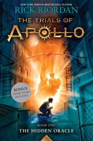 The Hidden Oracle (Trials of Apollo, The Book One) de Rick Riordan