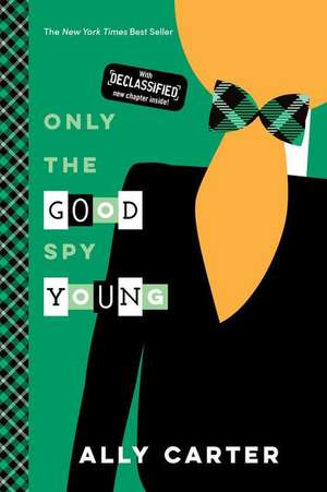 Only the Good Spy Young (10th Anniversary Edition) de Ally Carter