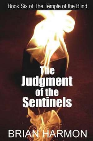 The Judgment of the Sentinels de Brian Harmon