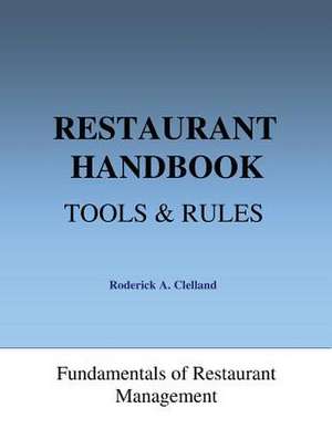 Restaurant Handbook - Tools & Rules de Roderick a. Clelland