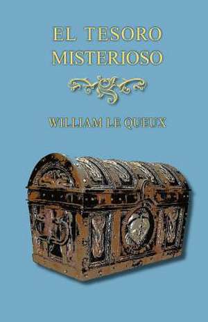 El Tesoro Misterioso de William Le Queux