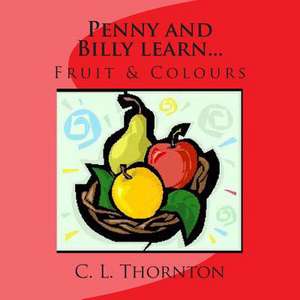 Penny and Bill Learn... de C. L. Thornton