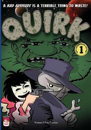 Quirk, Volume 1 de Freder