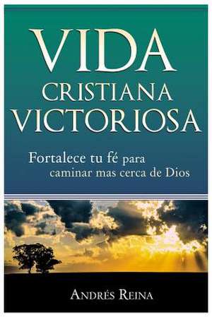 Vida Cristiana Victoriosa de Alex Kween