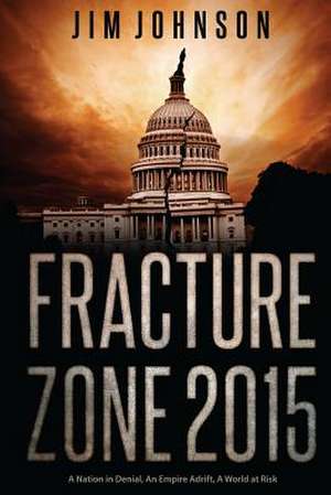 Fracture Zone 2015 de Jim Johnson