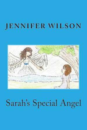 Sarah's Special Angel de Jennifer Wilson