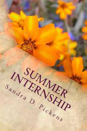 Summer Internship de Sandra D. Pickens