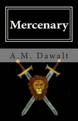 Mercenary de A. M. Dawalt