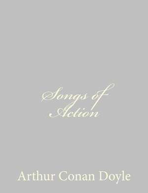 Songs of Action de Arthur Conan Doyle