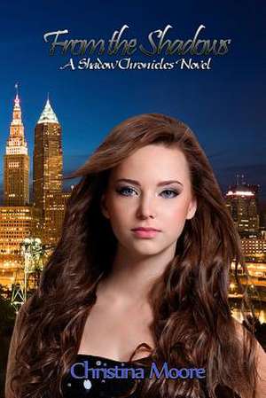 From the Shadows de Christina Moore