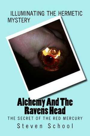 Alchemy and the Ravens Head de Steven School