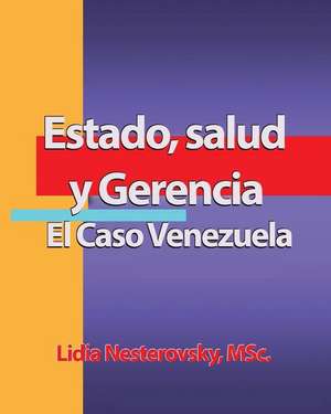 Estado, Salud y Gerencia de Lidia Nesterovsky M. Sc