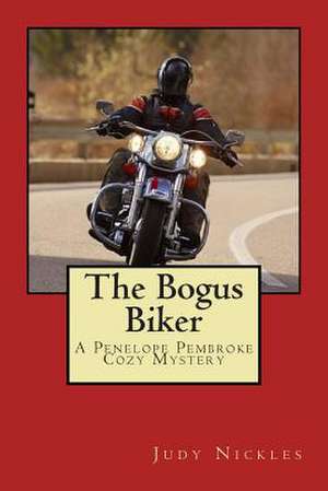 The Bogus Biker de Judy Nickles