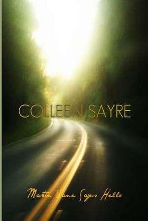 Martin Vane Says Hello de Colleen Sayre