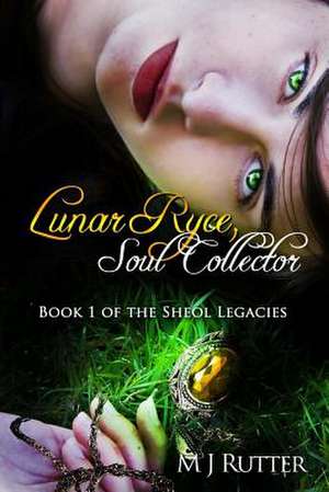 Lunar Ryce, Soul Collector de M. J. Rutter