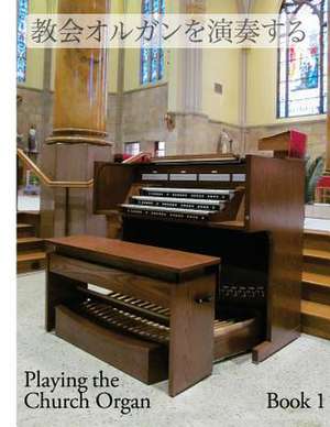 Playing the Church Organ - Japanese de Noel Jones