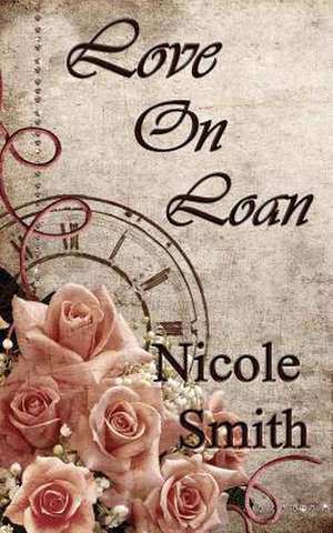 Love on Loan de Nicole Smith