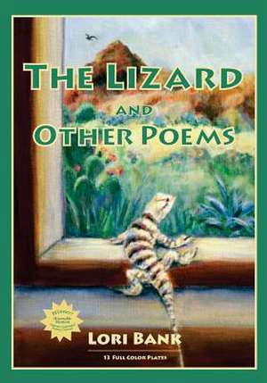 The Lizard and Other Poems de Lori Bank