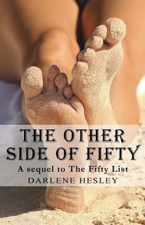 The Other Side of Fifty de Darlene Hesley