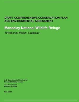 Draft Comprehensive Conservation Plan and Environmental Assessment de U. S. Departme Fish and Wildlife Service