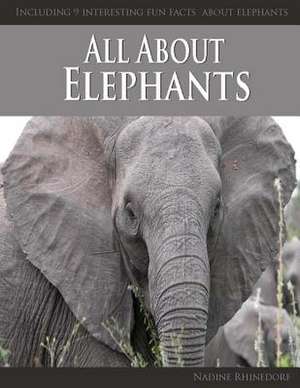 All about Elephants de Nadine Rhinedorf